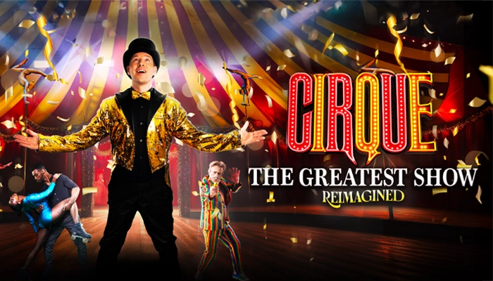 CIRQUE THE GREATEST SHOW