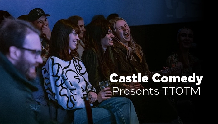 Castle Comedy presents TTOTM