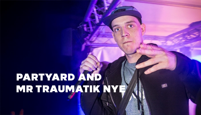 Partyard and Mr traumatik NYE
