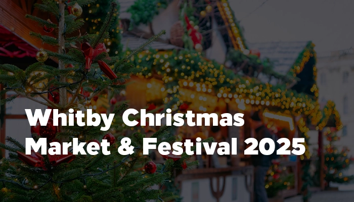 Whitby Christmas Market & Festival 2025